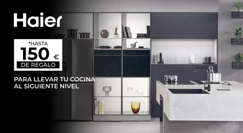Lleva tu cocina al siguiente nivel con Haier y consigue hasta 150€ de regalo