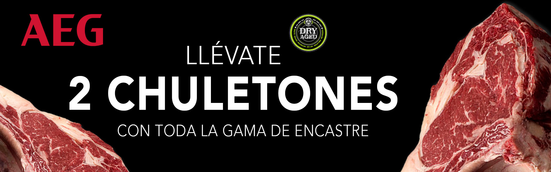 Compra cualquier modelo de la gama encastre de AEG, podrás llevarte 2 chuletones de 1,5 Kg cada uno.