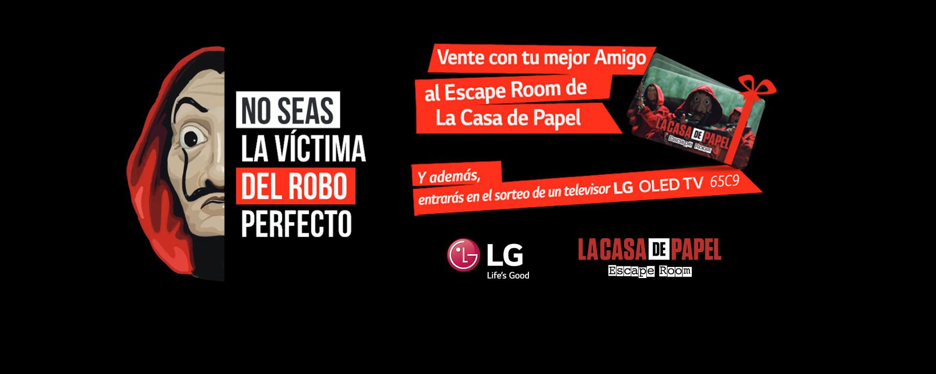 Compra un televisor LG Smart TV de 24”, 28” o 32” y consigue 1 entrada para ti y tu mejor amigo para el Escape Room de La Casa de Papel