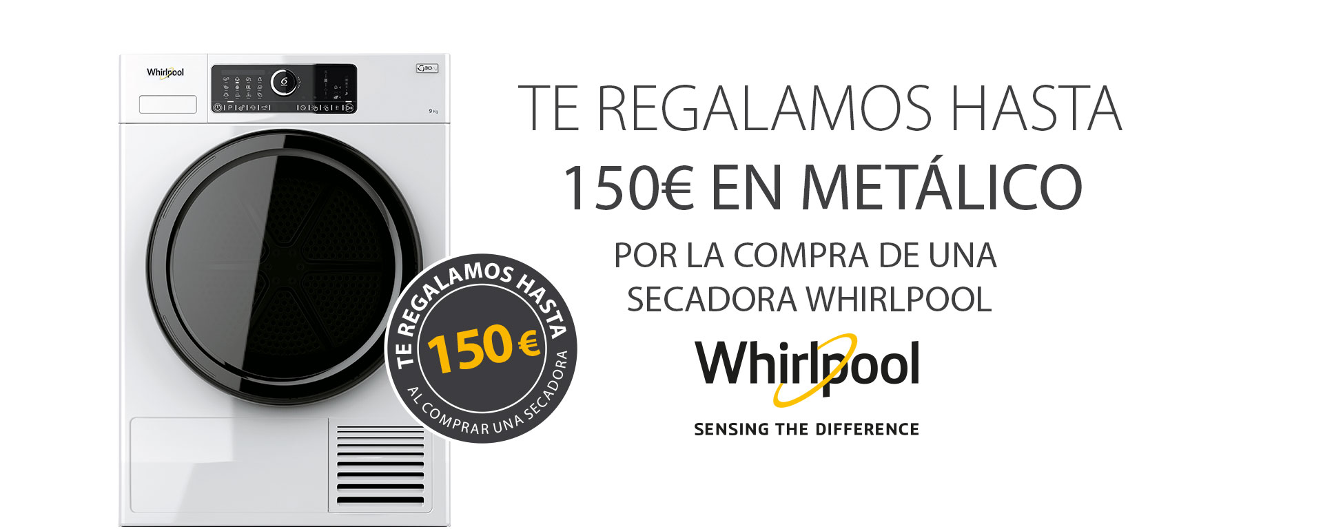 Compra una Secadora Whirlpool y llévate hasta 150€ en metálico