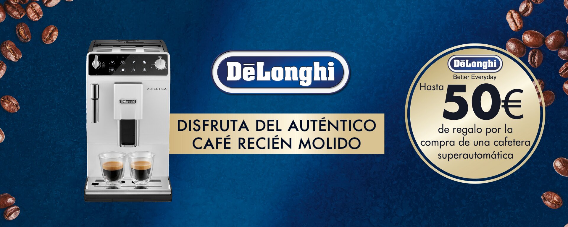  Compra tu Cafetera Superautomática De´Longhi y consigue hasta 50€ de reembolso 