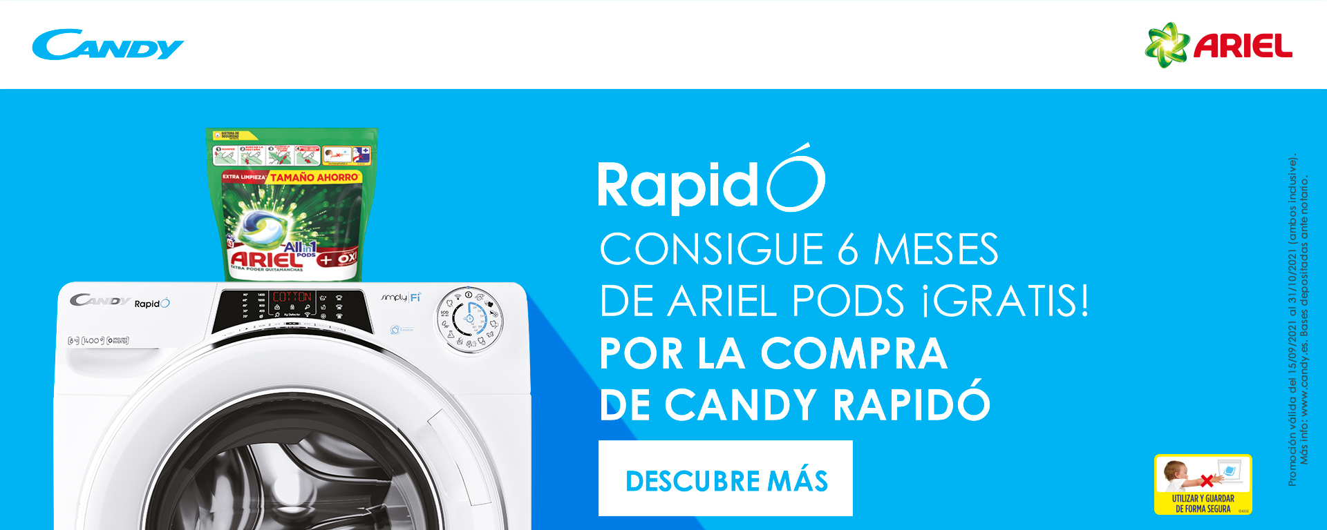 Llévate 6 meses de Ariel Pods de regalo por la compra de tu lavadora Rapido Candy