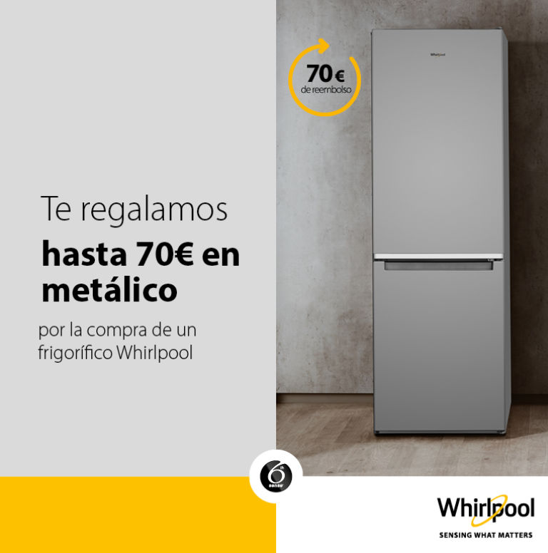 Llévate hasta 70€ en metálico por la compra de tu frigorífico Whirlpool
