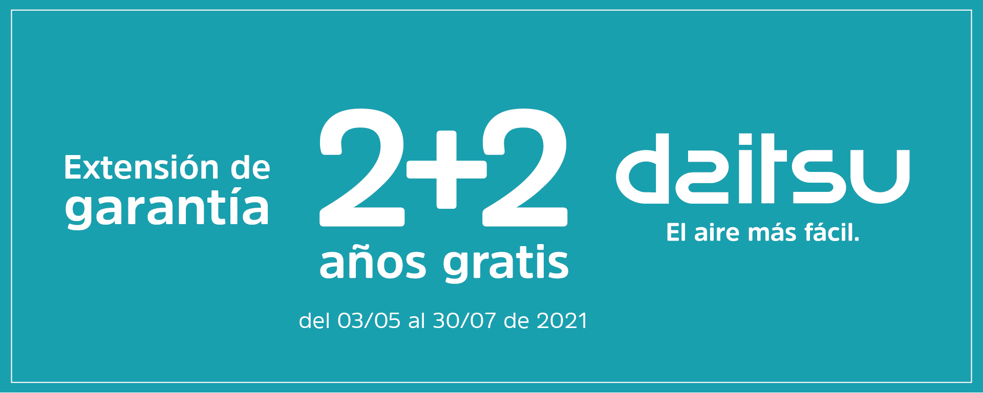 Llévate una extensión de garantía por la compra de tu Aire Acondicionado Daitsu