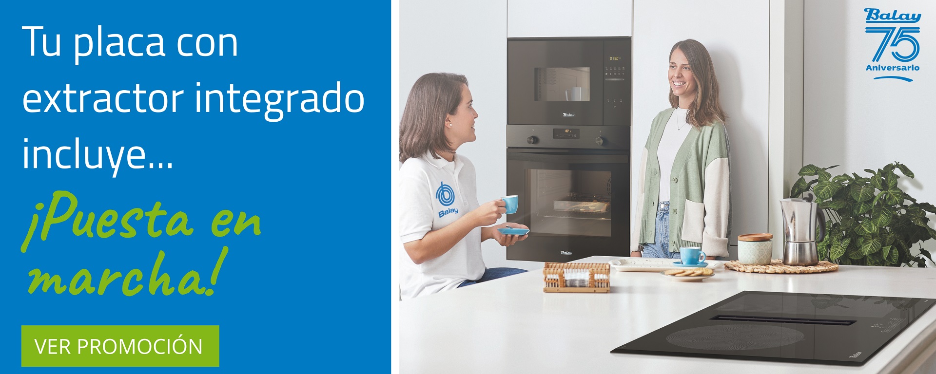 Llévate la puesta en marcha gratuita en cualquier electrodoméstico Balay por la compra de tu placa FlexInducción