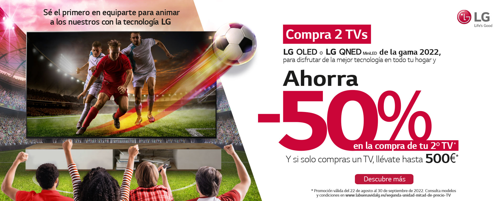 Llévate un ahorro del 50% en la 2ª unidad por la compra de 2 TV LG OLED o QNED MiniLED