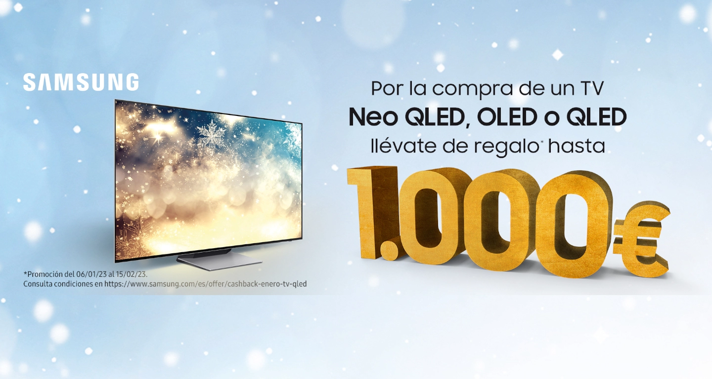 Llévate hasta 1.000 euros de reembolso por la compra de tu TV Neo QLED, OLED o QLED Samsung