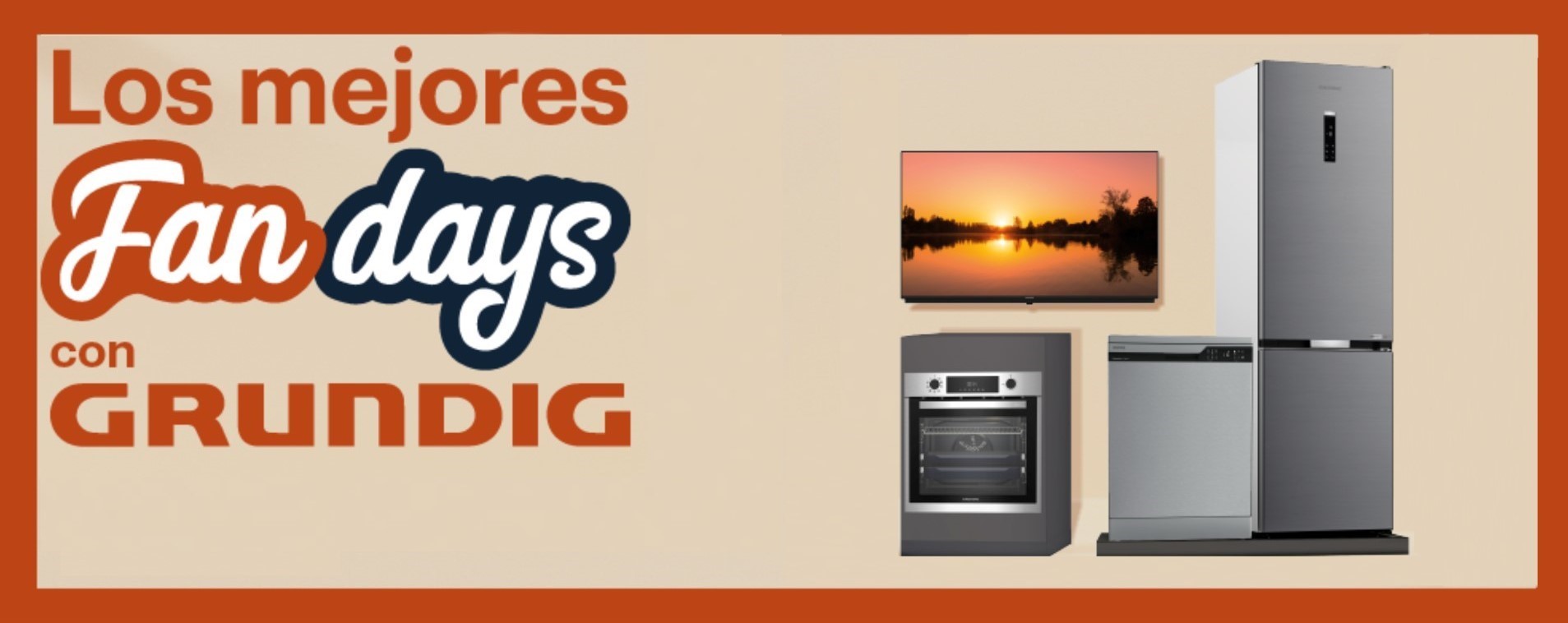 Llévate tu nuevo electrodoméstico Grundig en los Fan Days