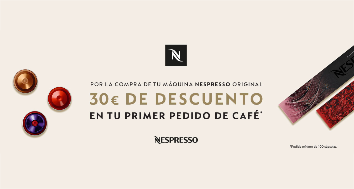 Consigue hasta 30€ de descuento en tu primer pedido de café por la compra de tu máquina Nespresso Original
