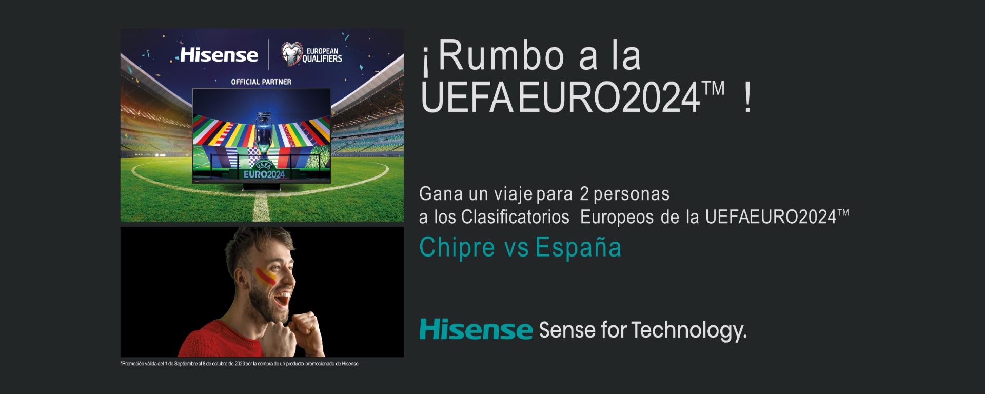 Por la compra de tu producto Hisense entrarás en el sorteo de un viaje para 2 personas para los Clasificatorios Europeos de la UEFA EURO 2024 
