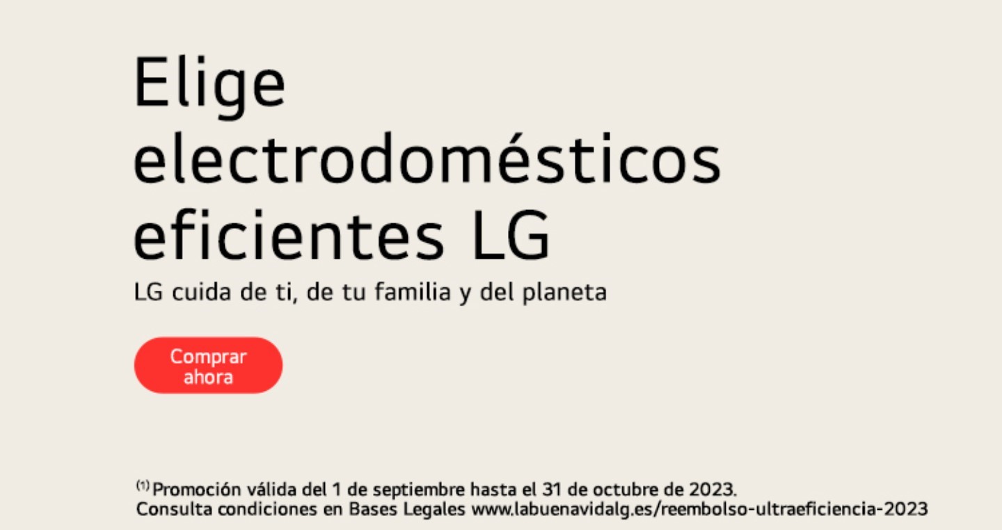 Llévate hasta 300€ de reembolso por la compra de tu electrodoméstico eficiente LG