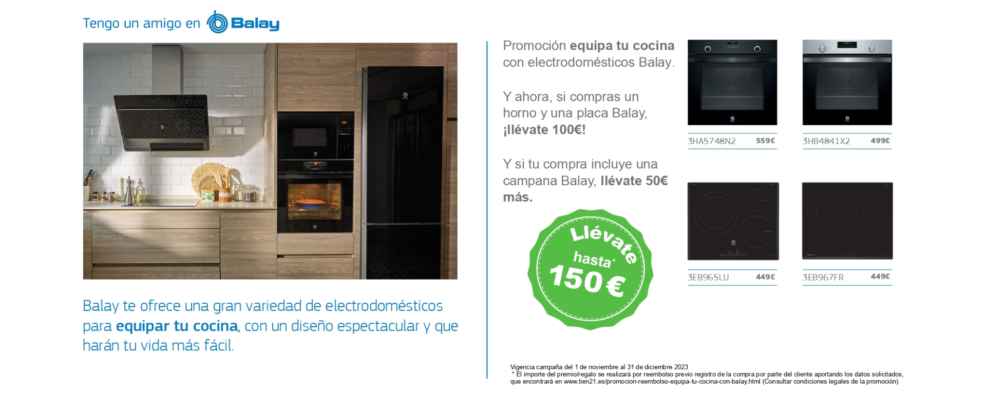 Consigue hasta 150€ de reembolso por la compra de tu placa, horno y campana Balay