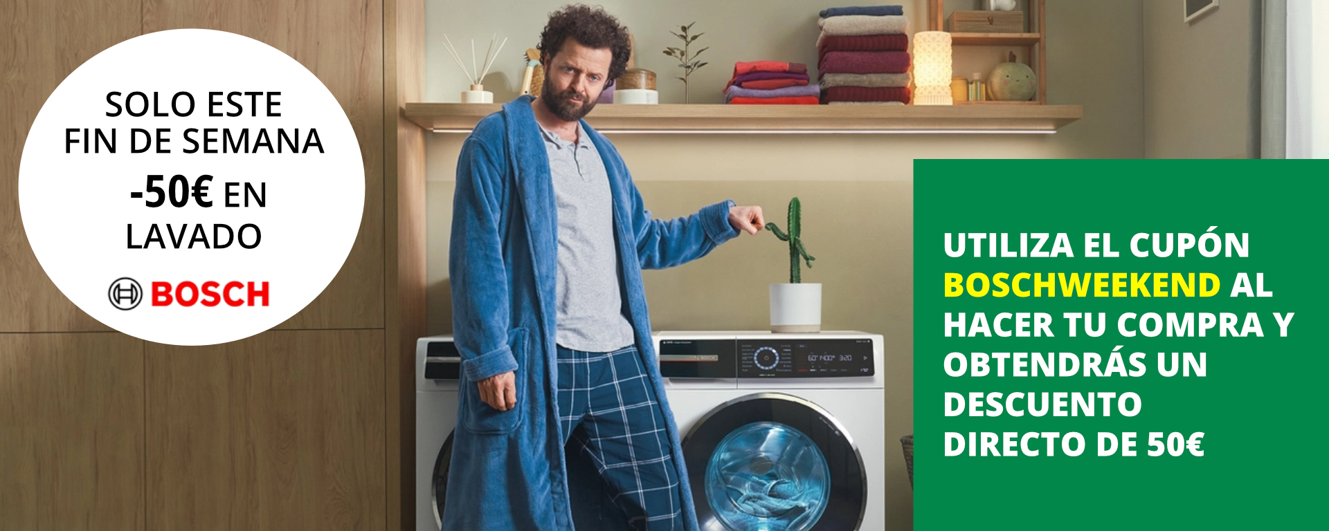 Por la compra de un electrodoméstico Bosch de lavado, llévate 50€ de descuento directo. 