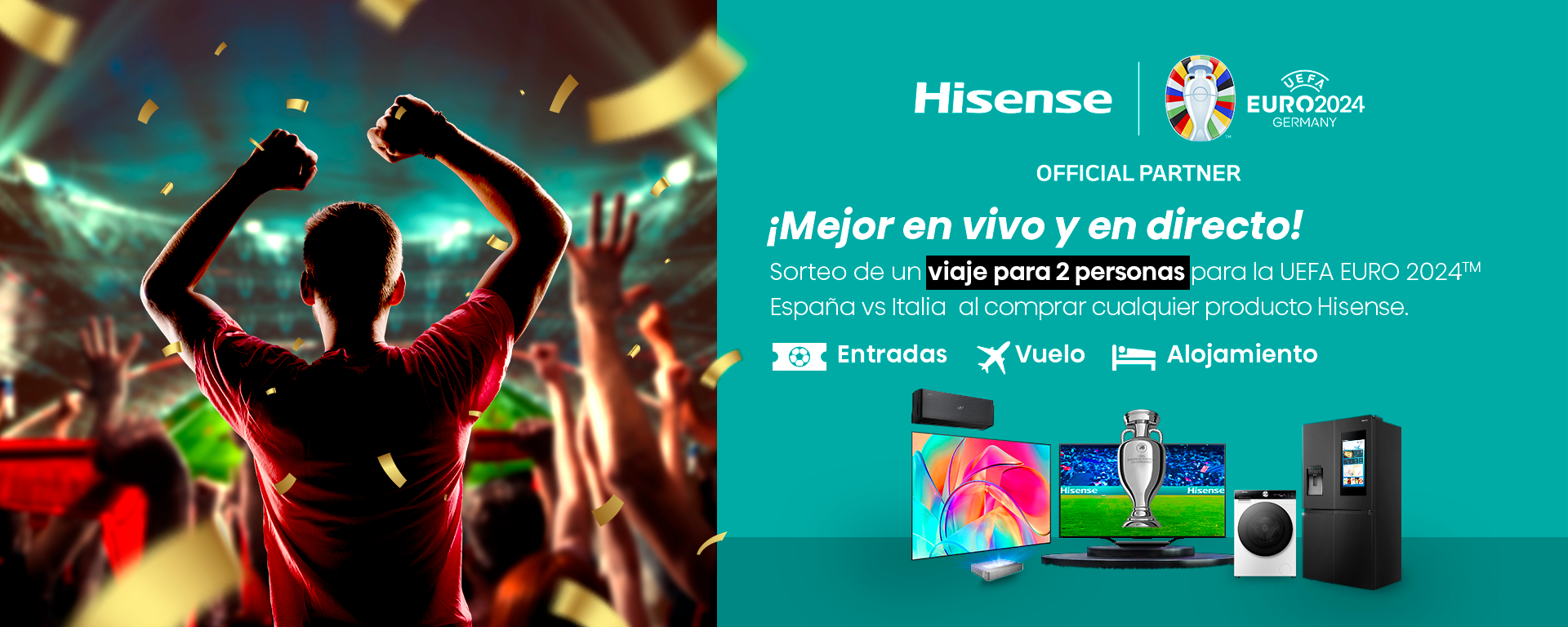 Sorteo de un viaje para 2 para la UEFA EURO 2024 España vs Italia al comprar cualquier producto Hisense