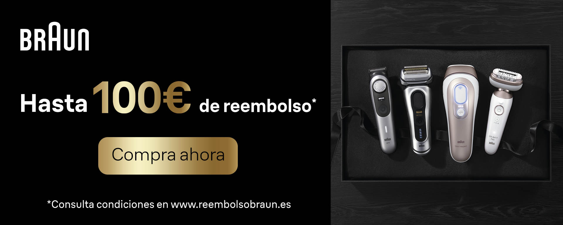 Compra uno de los productos Braun cuidado personal y llévate un reembolso de hasta 100€