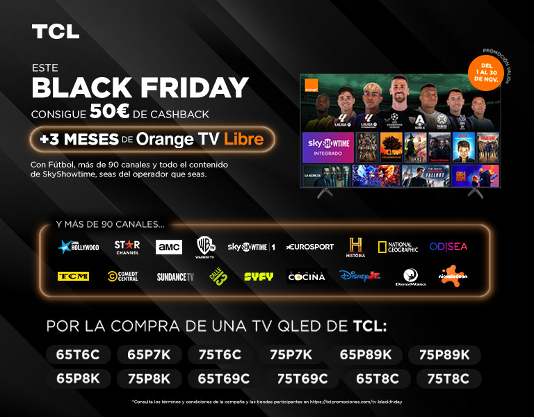 Recibe 50 € de reembolso y 3 meses gratis de Orange TV con tu nueva TV TCL QLED