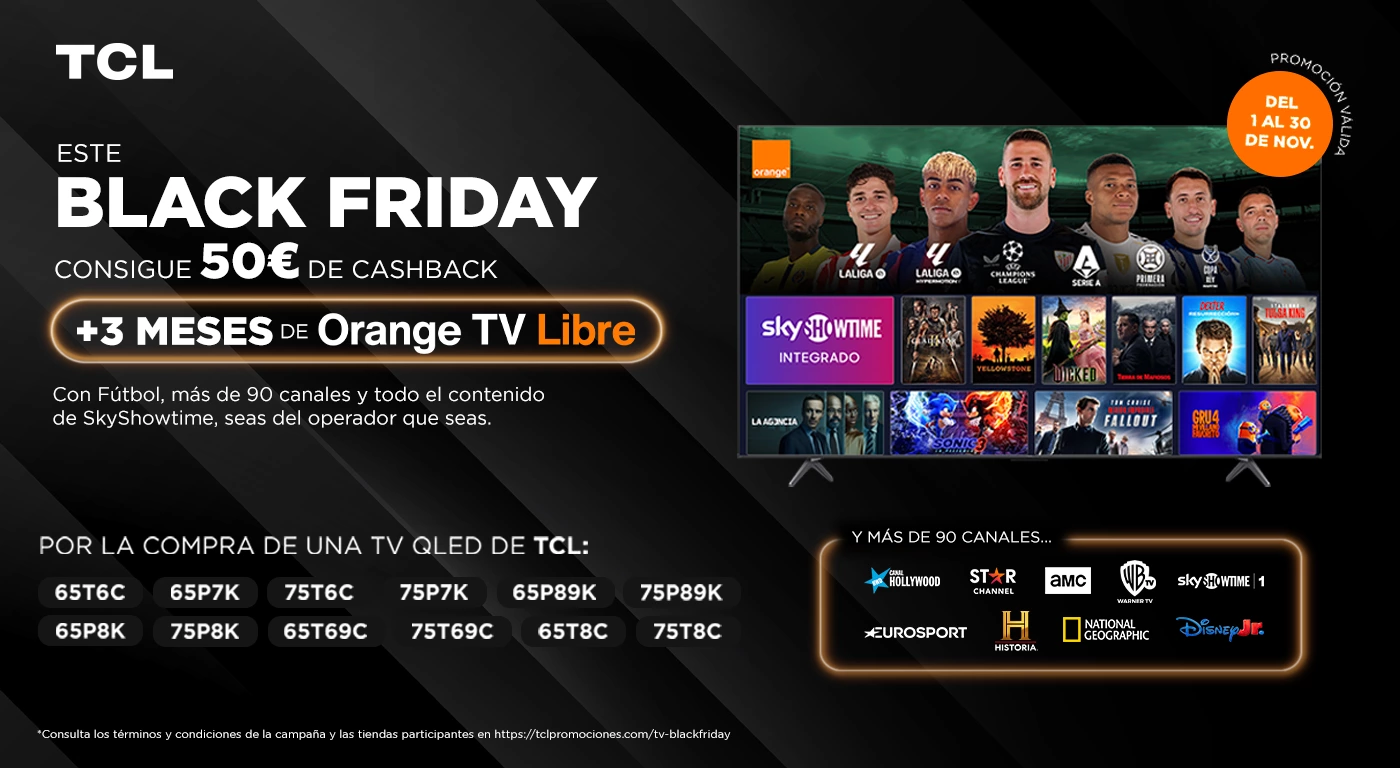Recibe 50 € de reembolso y 3 meses gratis de Orange TV con tu nueva TV TCL QLED