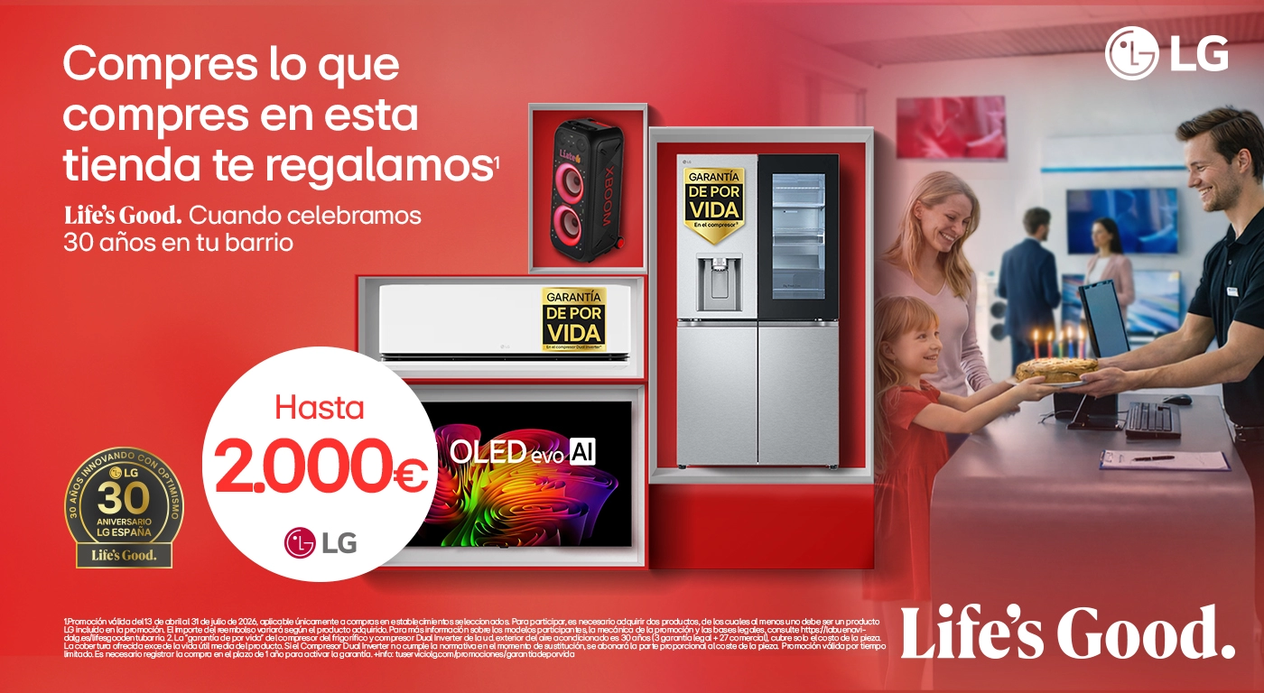 ¡Celebramos 30 años contigo en tu barrio! Consigue hasta 2.000€ de reembolso con LG