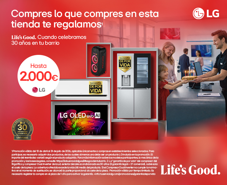 ¡Celebramos 30 años contigo en tu barrio! Consigue hasta 2.000€ de reembolso con LG