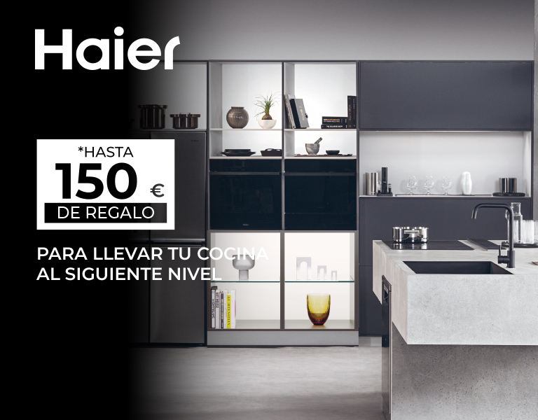Lleva tu cocina al siguiente nivel con Haier y consigue hasta 150€ de regalo